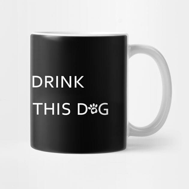 Hold My Drink I Gotta Pet This Dog Funny Humor Gift by MaryMary